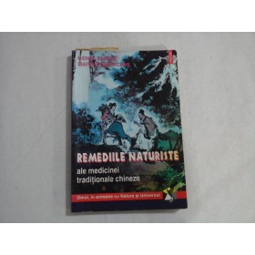 REMEDIILE NATURISTE ALE MEDICINEI TRADITIONALE CHINEZE  -  OMUL, IN ARMONIE CU NATURA SI UNIVERSUL  -  MICHEL ANGLES, SIAVOCH DARAKCHAN